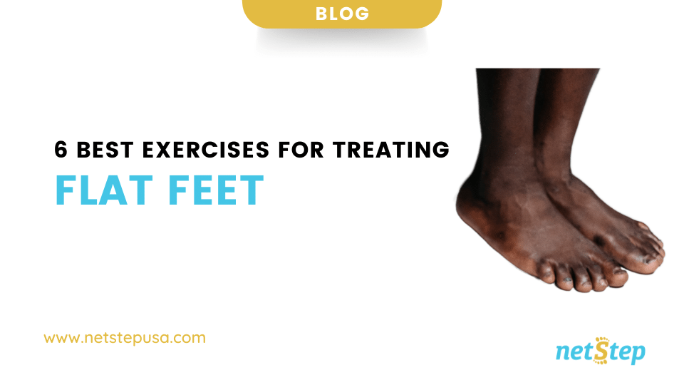 6 Best Exercises For Treating Flat Feet