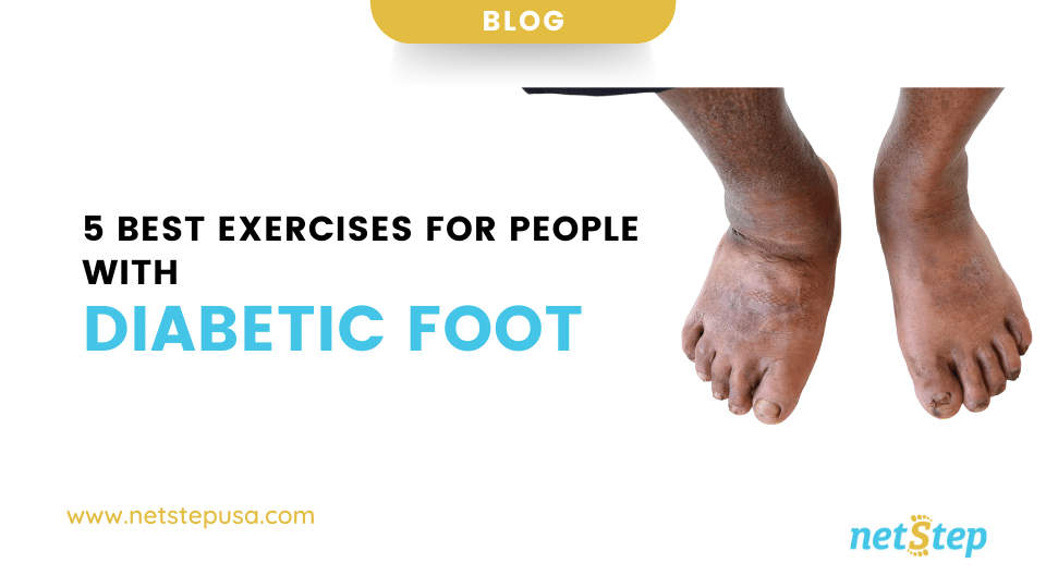 5 Best Exercises for People with Diabetic Foot - netStep